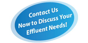 Contact Us Now to Discuss Your Effluent Needs